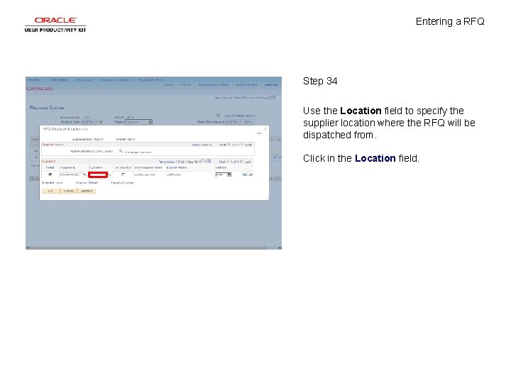 Entering a RFQ Step 34 Use the Location field to specify the supplier location