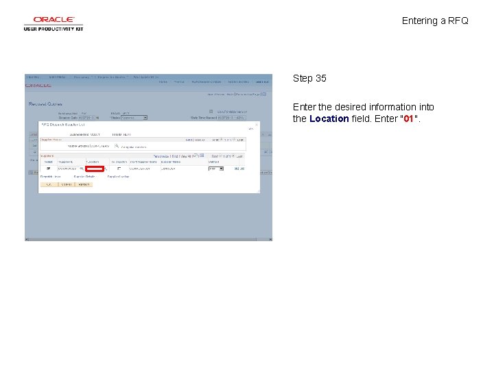 Entering a RFQ Step 35 Enter the desired information into the Location field. Enter