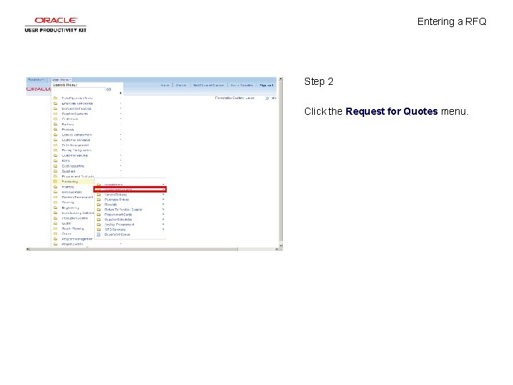 Entering a RFQ Step 2 Click the Request for Quotes menu. 