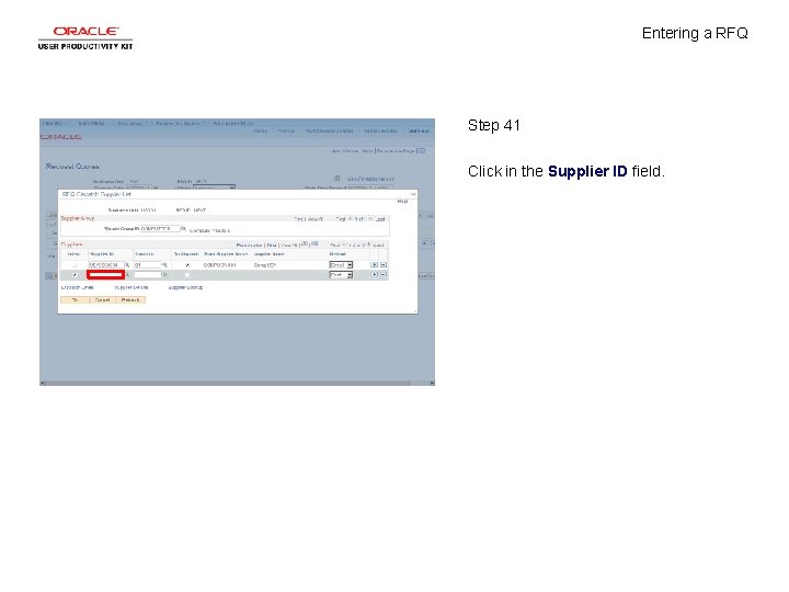 Entering a RFQ Step 41 Click in the Supplier ID field. 