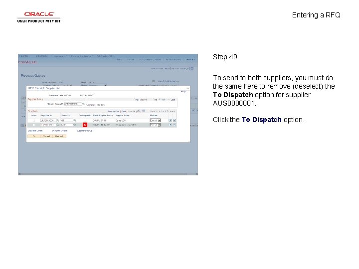Entering a RFQ Step 49 To send to both suppliers, you must do the