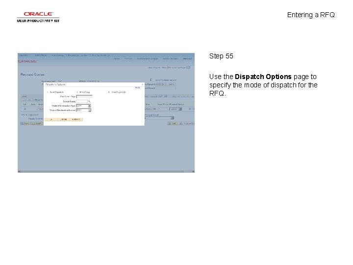 Entering a RFQ Step 55 Use the Dispatch Options page to specify the mode