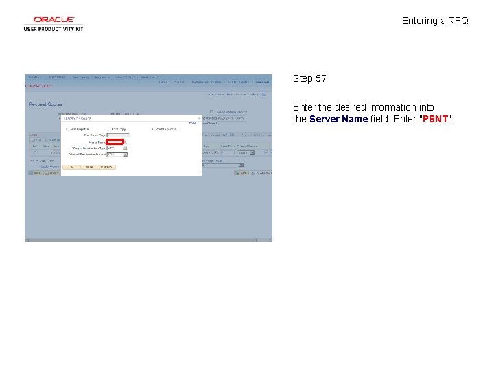 Entering a RFQ Step 57 Enter the desired information into the Server Name field.