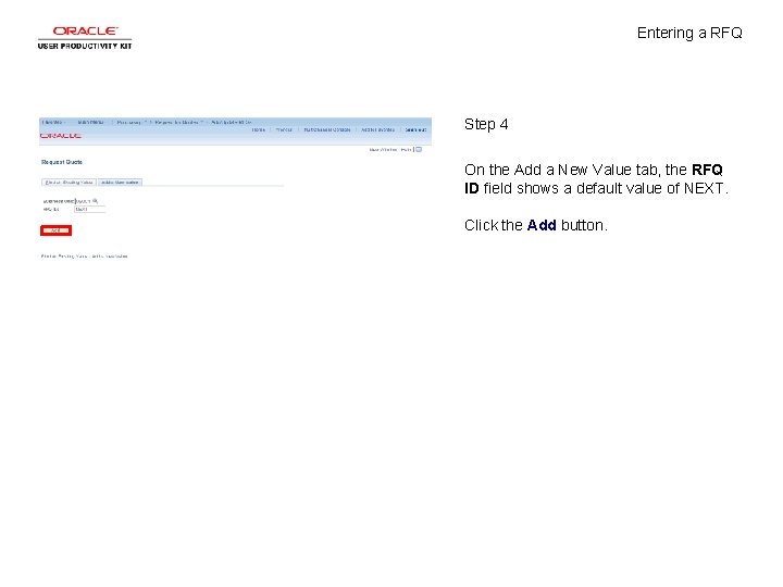Entering a RFQ Step 4 On the Add a New Value tab, the RFQ