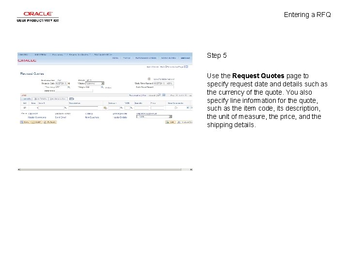 Entering a RFQ Step 5 Use the Request Quotes page to specify request date