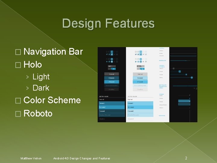 Design Features � Navigation Bar � Holo › Light › Dark � Color Scheme