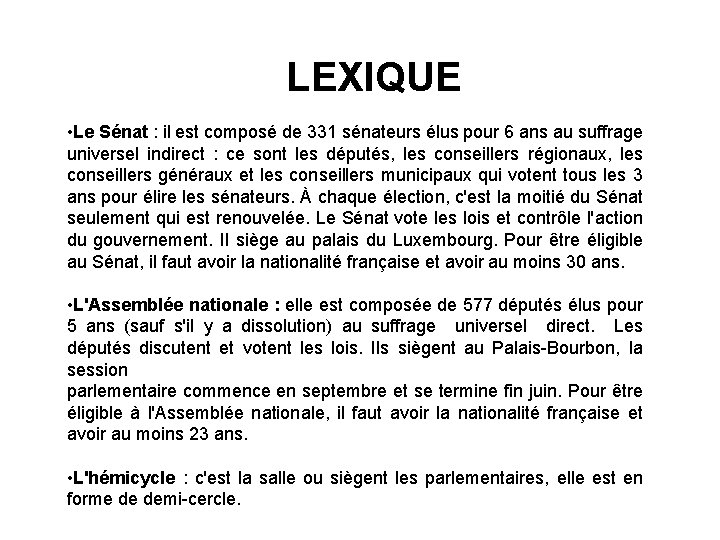 LEXIQUE • Le Sénat : il est composé de 331 sénateurs élus pour 6