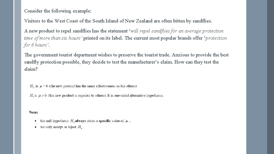 Consider the following example: Visitors to the West Coast of the South Island of