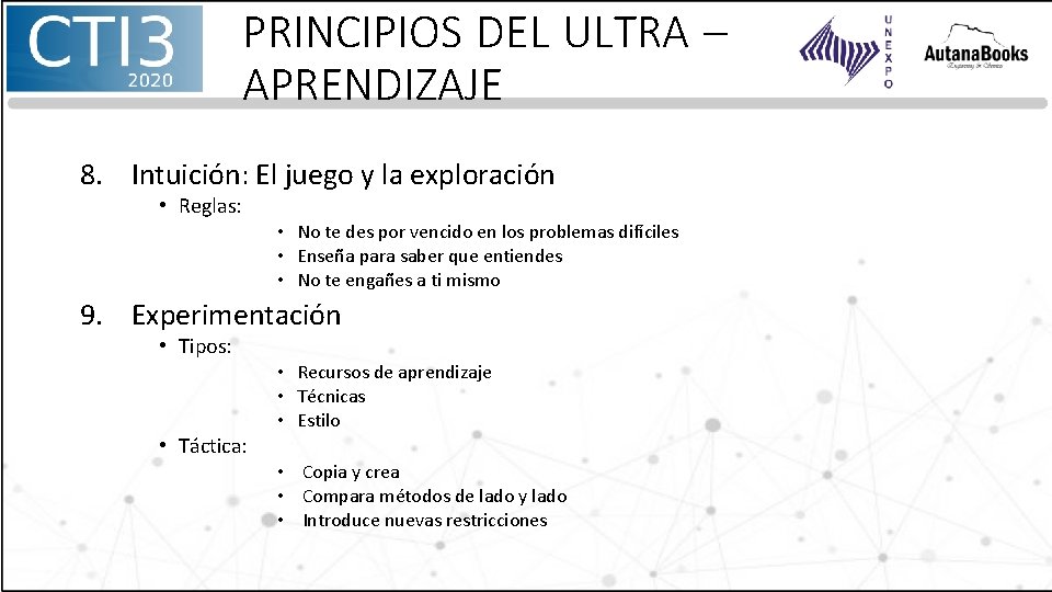 PRINCIPIOS DEL ULTRA – APRENDIZAJE 8. Intuición: El juego y la exploración • Reglas: