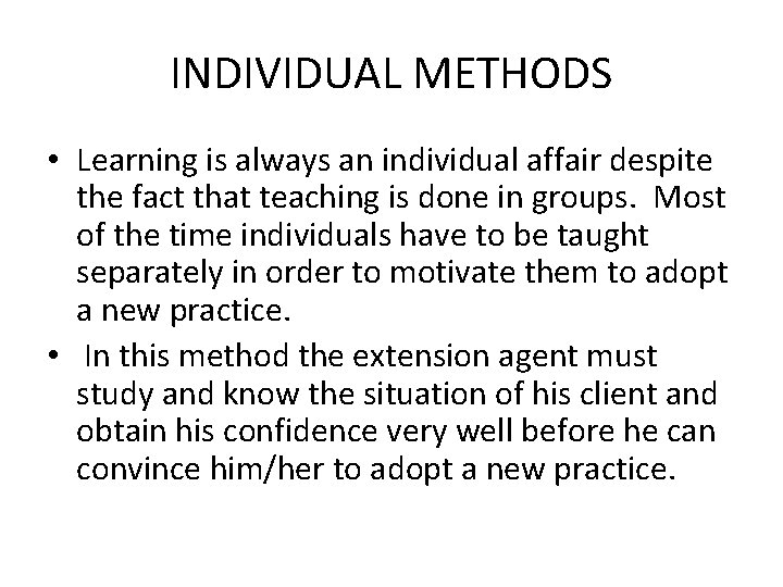 EXTENSION TEACHING METHODS INTRODUCTION A variety of methods