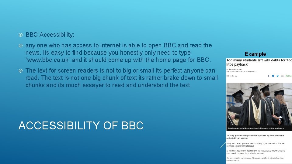  BBC Accessibility: any one who has access to internet is able to open