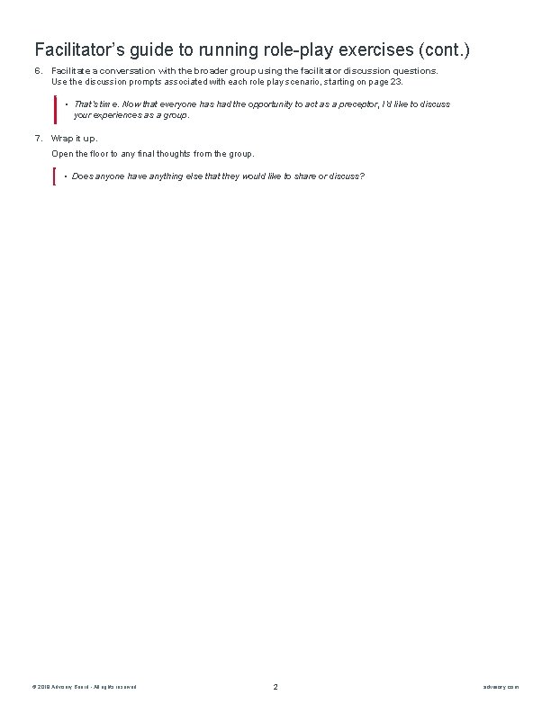 Facilitator’s guide to running role-play exercises (cont. ) 6. Facilitate a conversation with the Facilitator’s guide to running role-play exercises (cont. ) 6. Facilitate a conversation with the