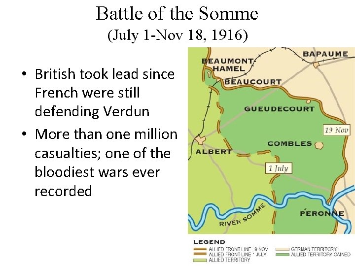 Battle of the Somme (July 1 -Nov 18, 1916) • British took lead since