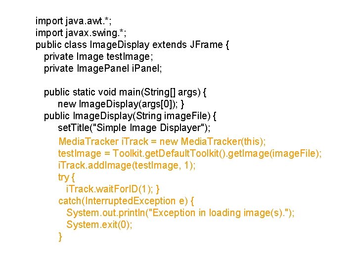 import java. awt. *; import javax. swing. *; public class Image. Display extends JFrame