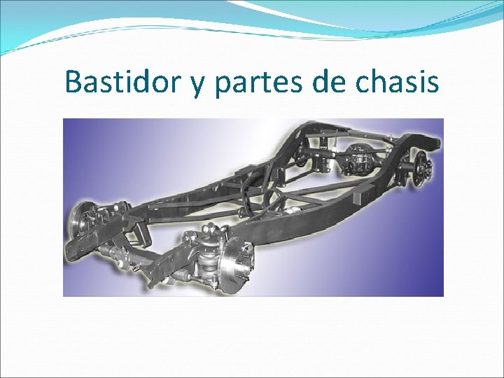 Bastidor y partes de chasis 