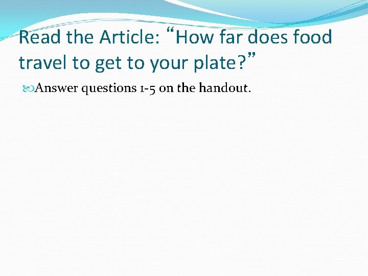 Read the Article: “How far does food travel to get to your plate? ”