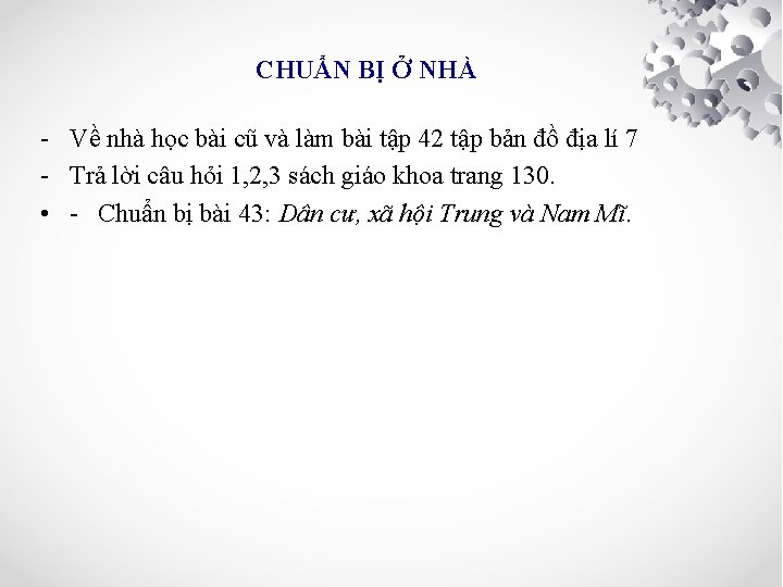 CHUẨN BỊ Ở NHÀ - Về nhà học bài cũ và làm bài tập