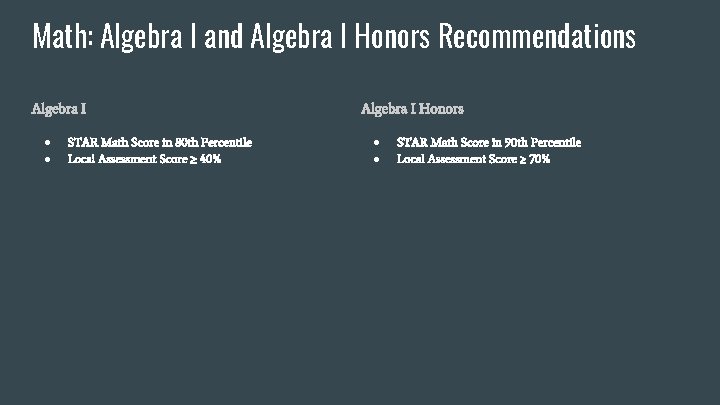 Math: Algebra I and Algebra I Honors Recommendations Algebra I ● ● STAR Math