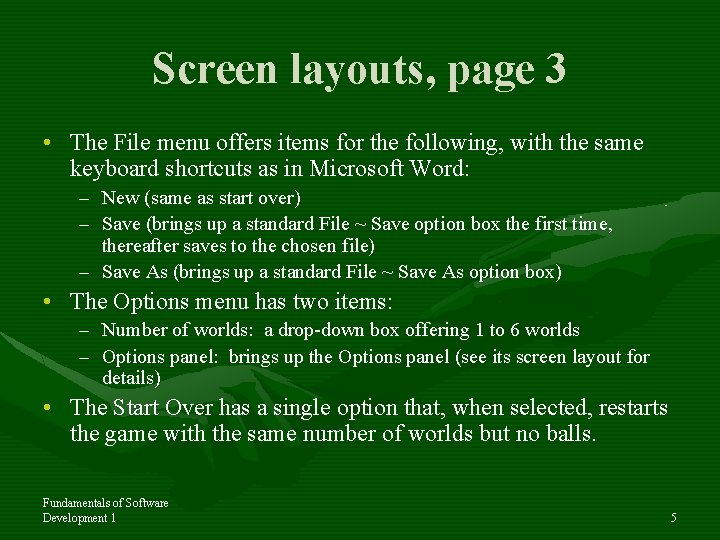 Screen layouts, page 3 • The File menu offers items for the following, with