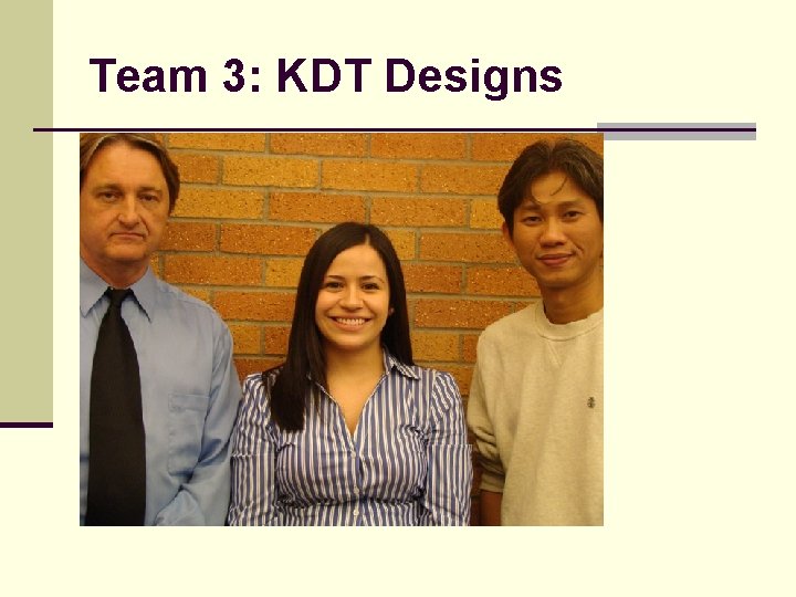 Team 3: KDT Designs 