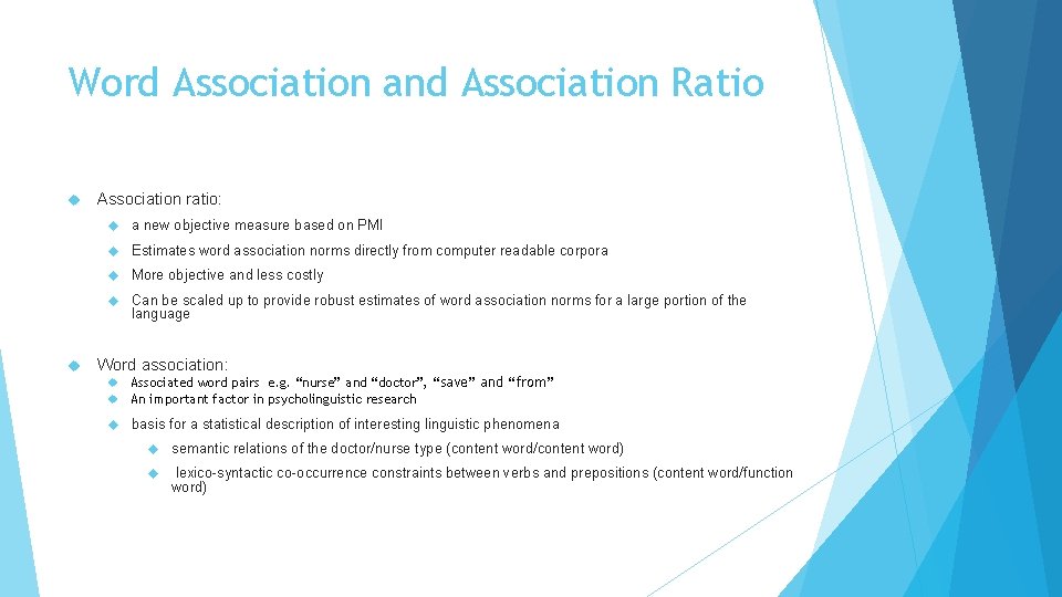 Word Association and Association Ratio Association ratio: a new objective measure based on PMI