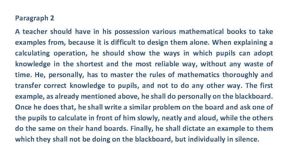 Paragraph 2 A teacher should have in his possession various mathematical books to take