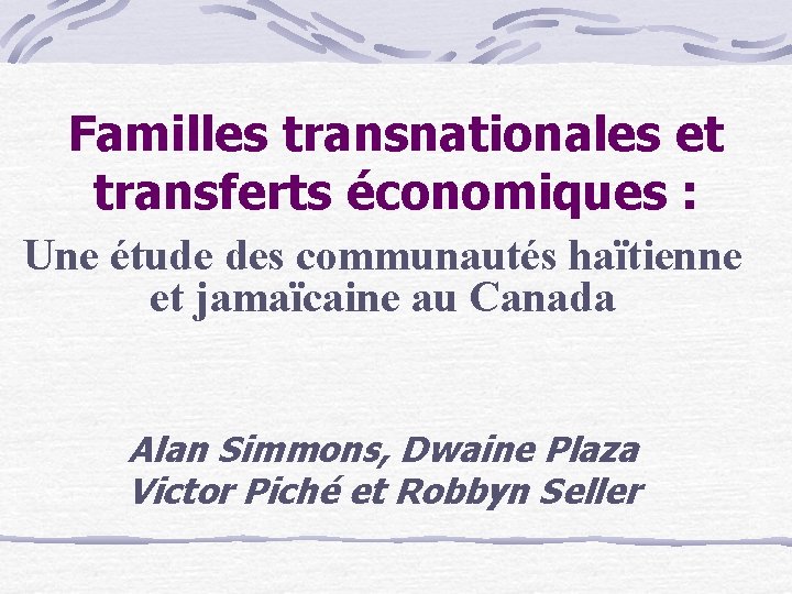Familles transnationales et transferts économiques : Une étude des communautés haïtienne et jamaïcaine au