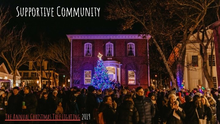 Supportive Community Incorporate small town charm The Annual Christmas Tree Lighting 2019 