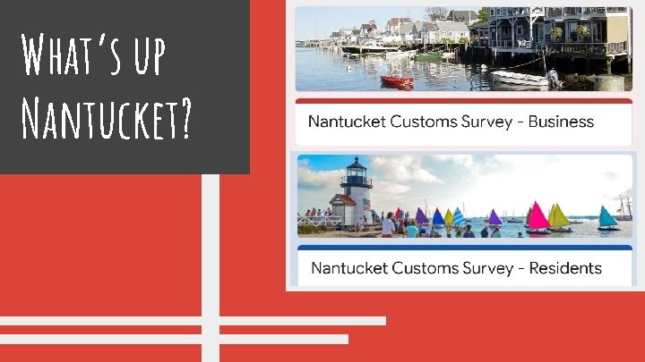 What’s up Nantucket? 