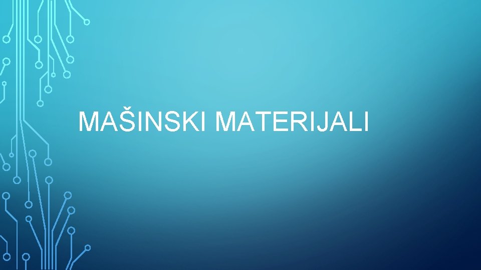 MAŠINSKI MATERIJALI 