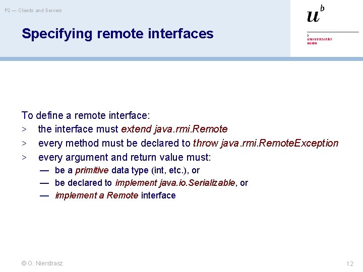 P 2 — Clients and Servers Specifying remote interfaces To define a remote interface: