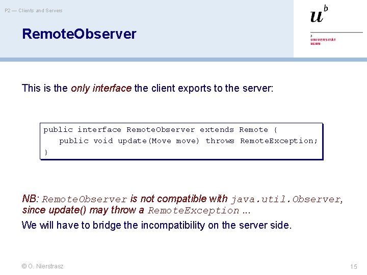 P 2 — Clients and Servers Remote. Observer This is the only interface the