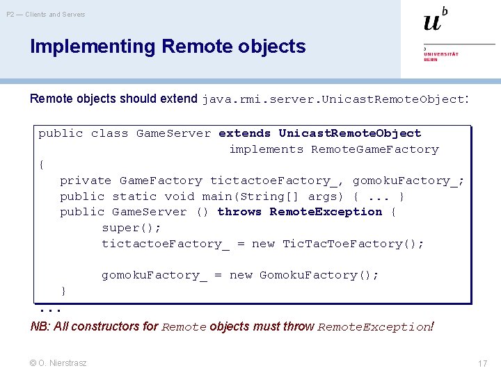 P 2 — Clients and Servers Implementing Remote objects should extend java. rmi. server.
