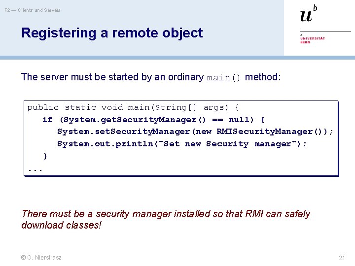 P 2 — Clients and Servers Registering a remote object The server must be