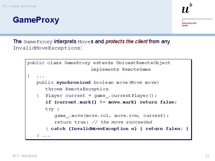 P 2 — Clients and Servers Game. Proxy The Game. Proxy interprets Moves and