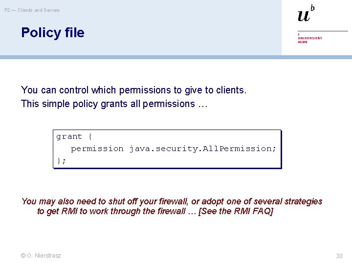 P 2 — Clients and Servers Policy file You can control which permissions to