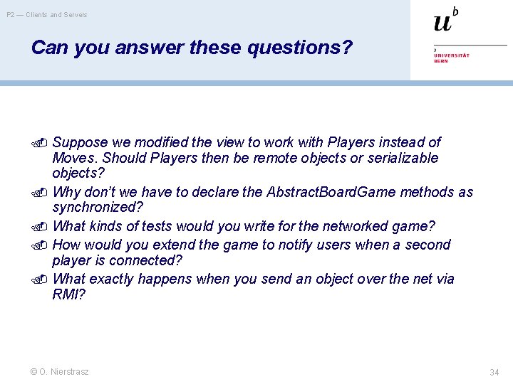 P 2 — Clients and Servers Can you answer these questions? Suppose we modified