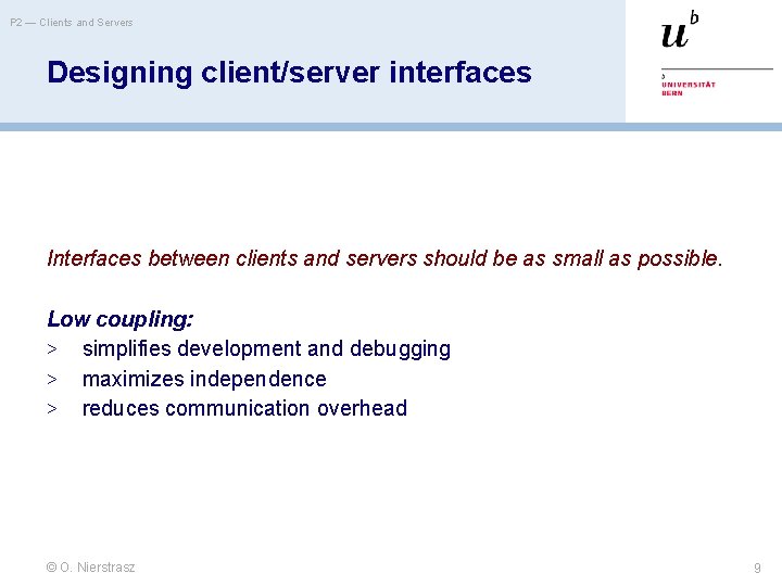 P 2 — Clients and Servers Designing client/server interfaces Interfaces between clients and servers