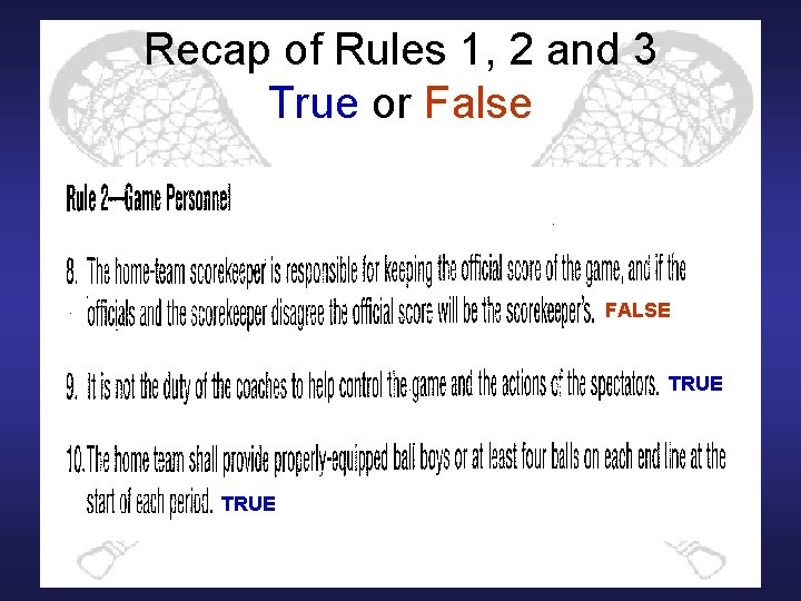 Recap of Rules 1, 2 and 3 True or False FALSE TRUE 
