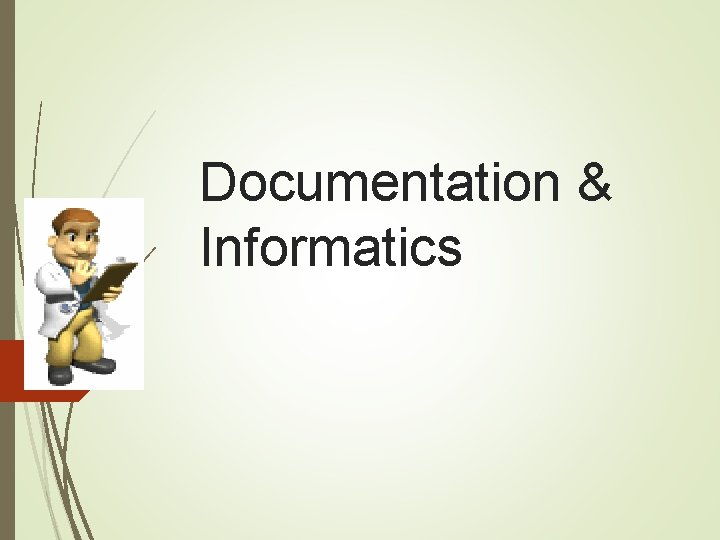 Documentation & Informatics 1 