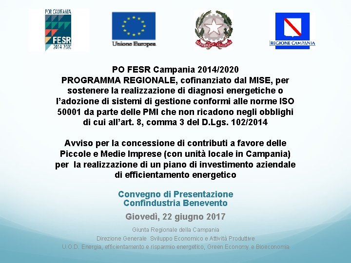 PO FESR Campania 2014/2020 PROGRAMMA REGIONALE, cofinanziato dal MISE, per sostenere la realizzazione di