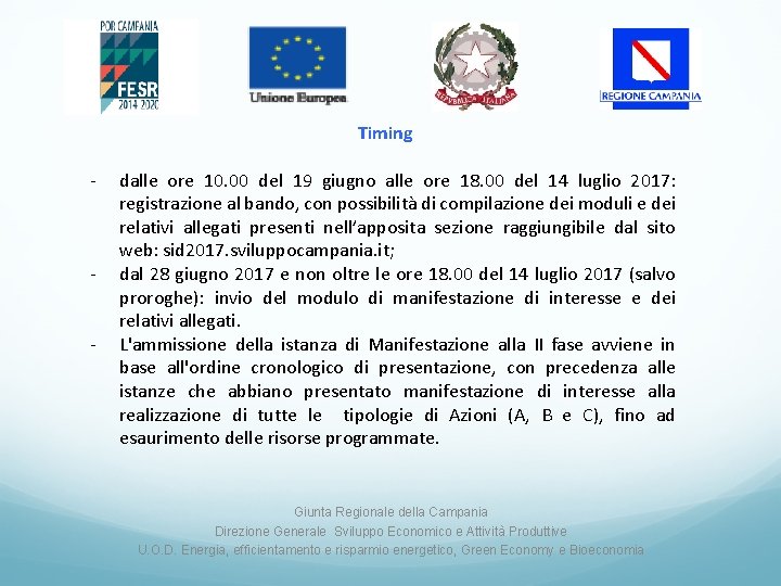 Timing - - dalle ore 10. 00 del 19 giugno alle ore 18. 00