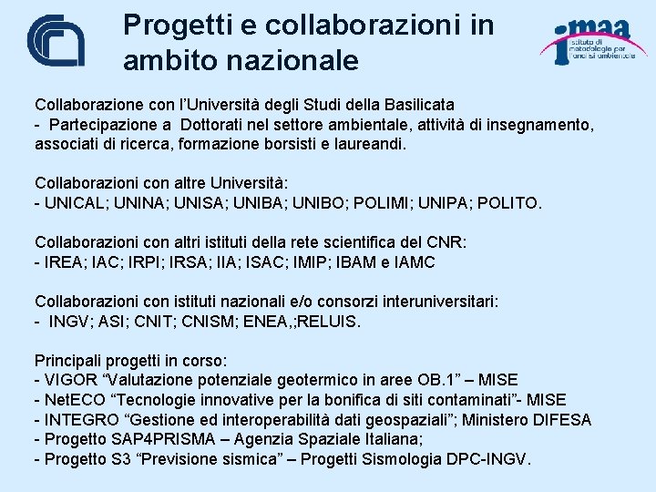 Progetti e collaborazioni in ambito nazionale Collaborazione con l’Università degli Studi della Basilicata -