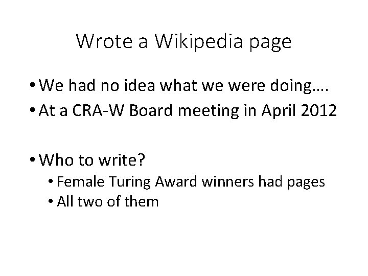 Wrote a Wikipedia page • We had no idea what we were doing…. •