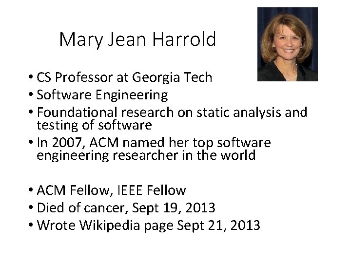 Mary Jean Harrold • CS Professor at Georgia Tech • Software Engineering • Foundational