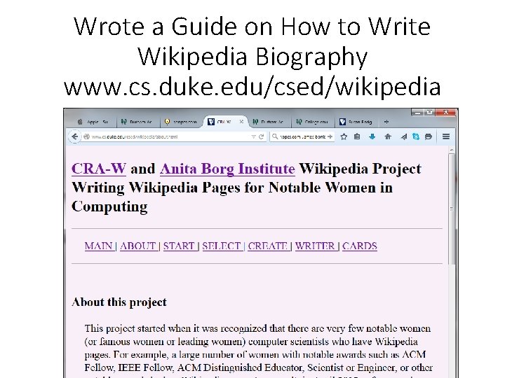 Wrote a Guide on How to Write Wikipedia Biography www. cs. duke. edu/csed/wikipedia 