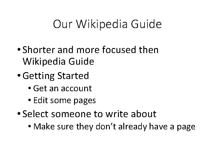 Our Wikipedia Guide • Shorter and more focused then Wikipedia Guide • Getting Started