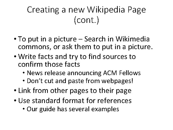 Creating a new Wikipedia Page (cont. ) • To put in a picture –
