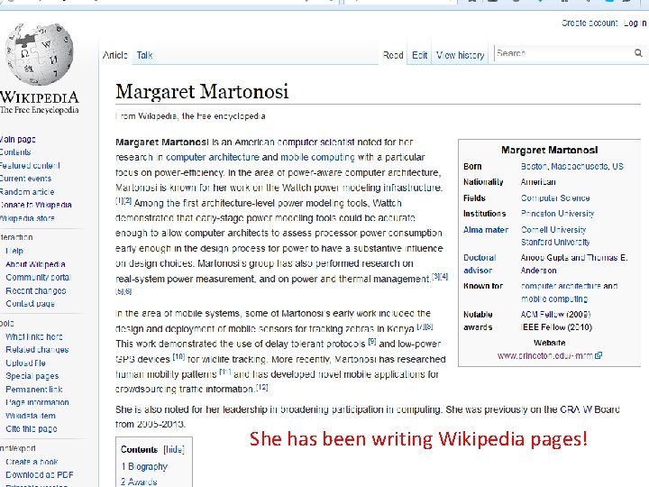 She has been writing Wikipedia pages! 