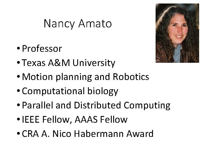 Nancy Amato • Professor • Texas A&M University • Motion planning and Robotics •